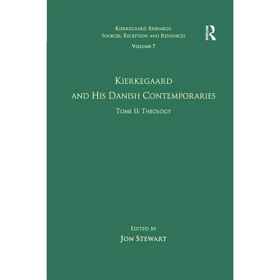 Kierkegaard Research: Sources, Reception Volume 7, Tome II: Kierkegaard and His Danish Contemporaries - Theology, (Paperback)