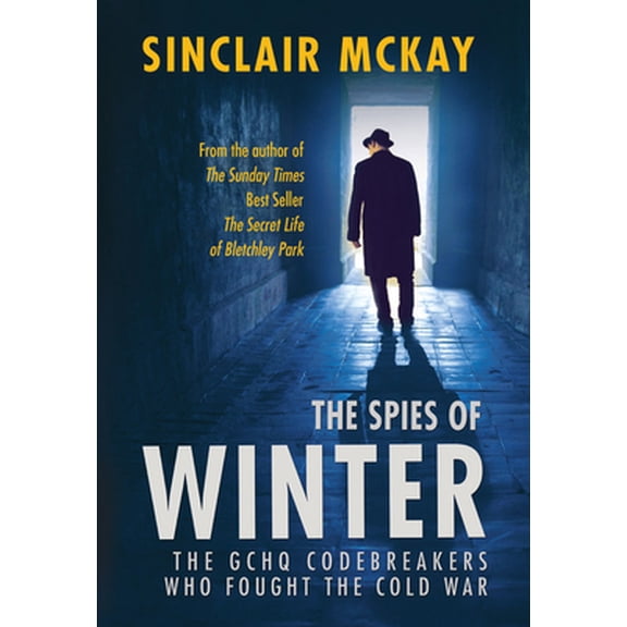 Pre-Owned The Spies of Winter: The Gchq Codebreakers Who Fought the Cold War