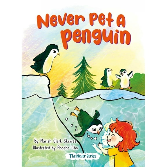 Never Never Pet a Penguin, (Hardcover)