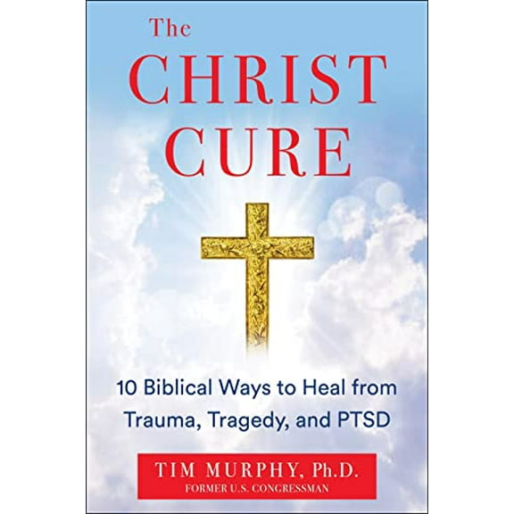Pre-Owned The Christ Cure: 10 Biblical Ways to Heal from Trauma, Tragedy, and PTSD, 9781630062392, 1630062391, Hardcover,