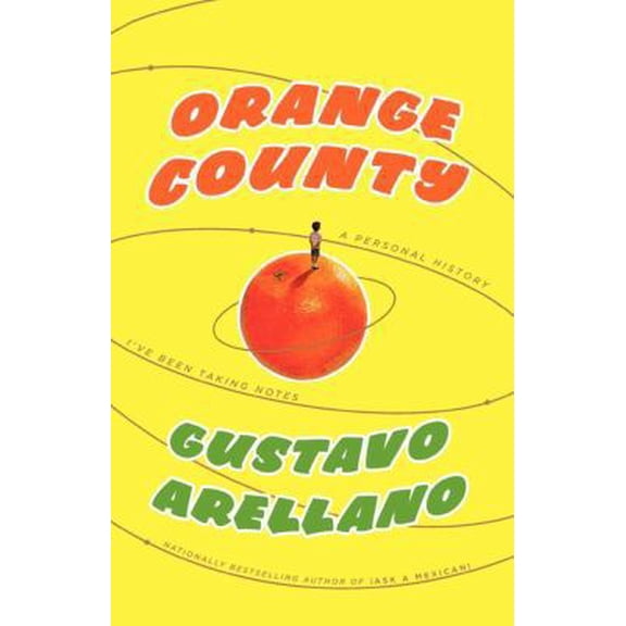 Pre-Owned Orange County: A Personal History (Paperback) 1416540059 9781416540052