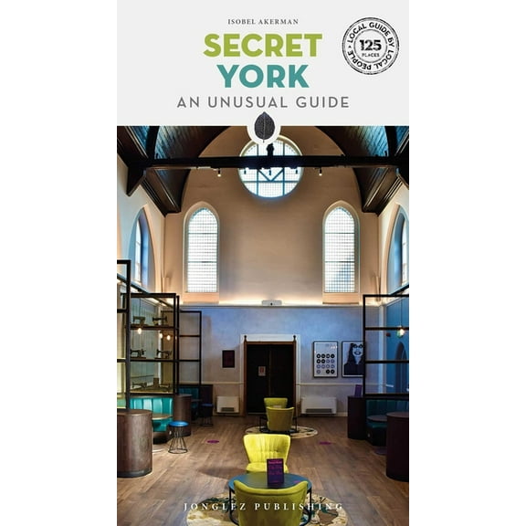 Secret Guides Secret York: An Unusual Guide, (Paperback)