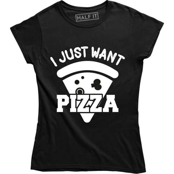 I Just Want Pizza Funny Geek Party Hilarious Lazy Food Lover Cool T-Shirt