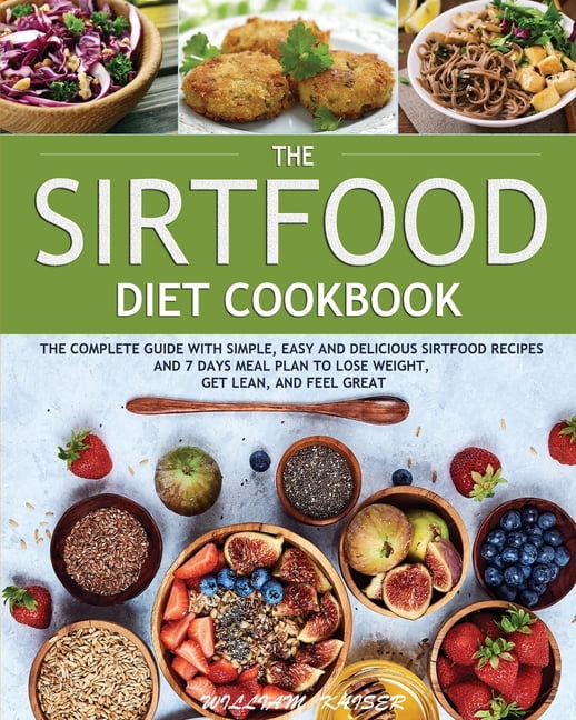 The Sirtfood Diet Cookbook: The Sirtfood Diet Cookbook : The Complete ...
