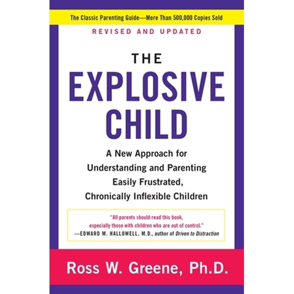 Pre-Owned The Explosive Child [Fifth Edition]: A New Approach for Understanding and Parenting Easily Frustrated, Chronically Inflexible Children (Paperback) 0062270451 9780062270450