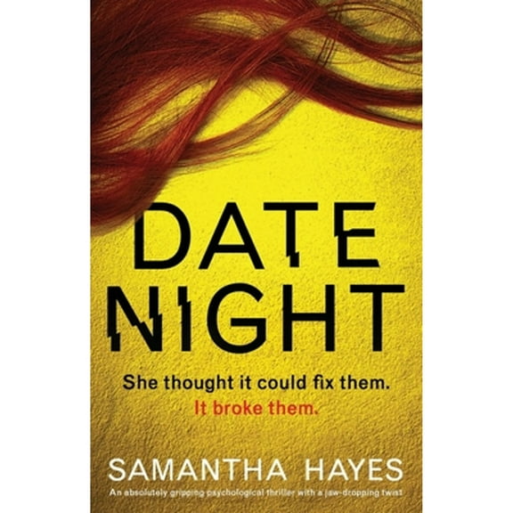 Date Night: An absolutely gripping psychological thriller with a jaw-dropping twist (Paperback)