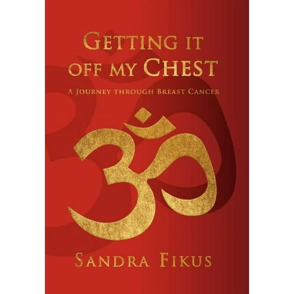 Getting It Off My Chest : A Journey Through Breast Cancer (Hardcover)
