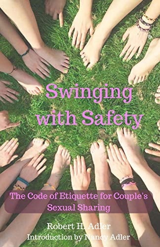 Swinging with Safety The Code of Etiquette for Couples Sexual Sharing photo