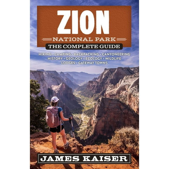 Color Travel Guide: Zion National Park: The Complete Guide (Paperback)