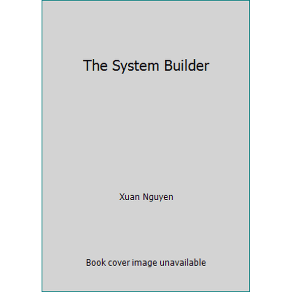 Pre-Owned The System Builder (Paperback) 193691400X 9781936914005
