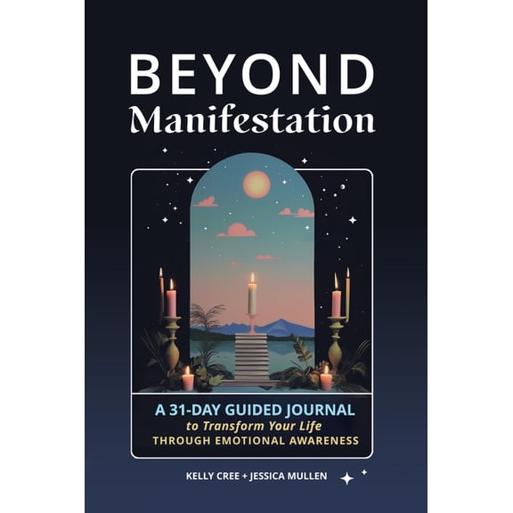 School of Life Design Beyond Manifestation: A 31-Day Guided Journal to Transform Your Life Through Emotional Awareness, (Paperback)