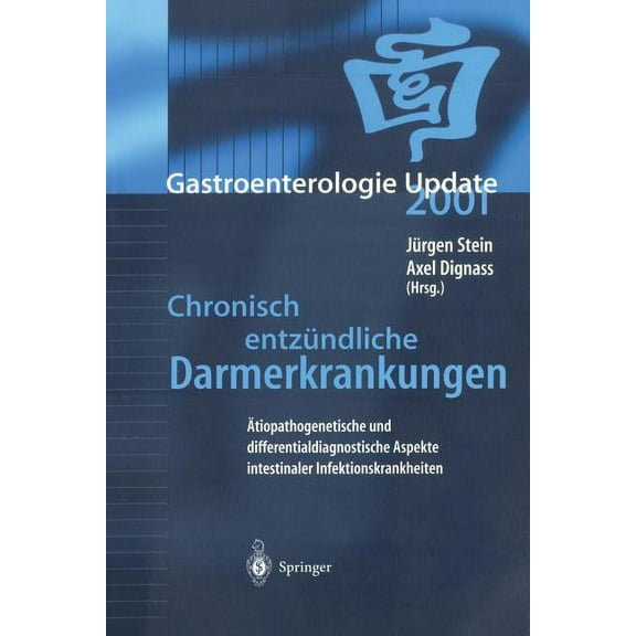 Gastroenterologie Update Chronisch Entzündliche Darmerkrankungen: Ätiopathogenetische Und Differentialdiagnostische Aspekte Intestinaler Infektio, Book 2001, (Paperback)