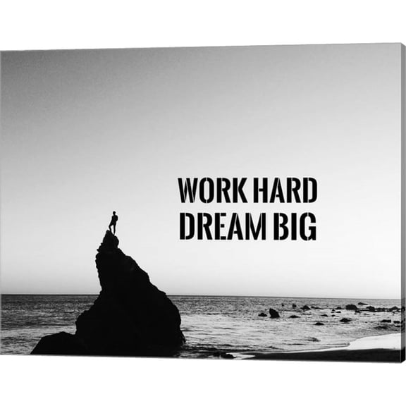Work Hard Dream Big - Sea Shore Black and White by Color Me Happy, Canvas Wall Art, 20W x 16H
