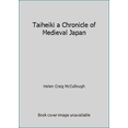 thumbnail image 1 of Pre-Owned Taiheiki a Chronicle of Medieval Japan (Paperback) 0804813221 9780804813228, 1 of 1
