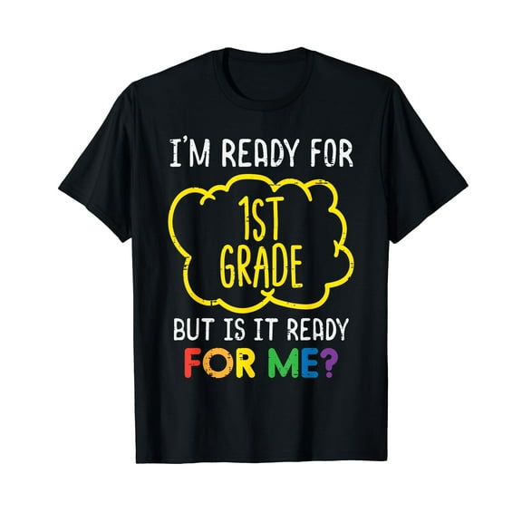 Im Ready For 1st Grade Funny First Day Of School Boys Girls T-Shirt