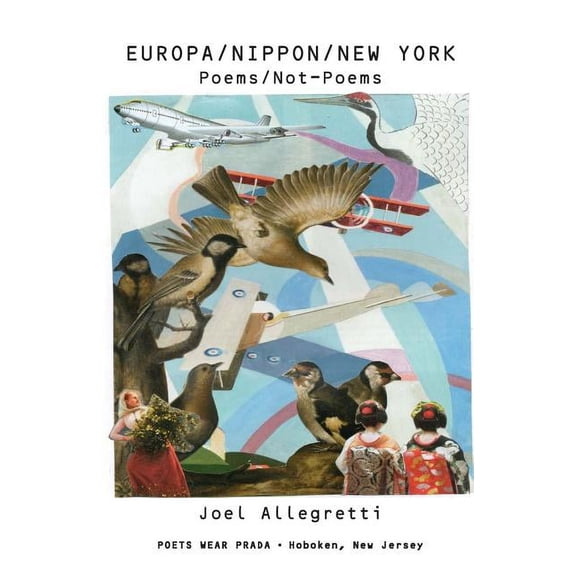 Europa/Nippon/New York: Poems/Not-Poems (Paperback)