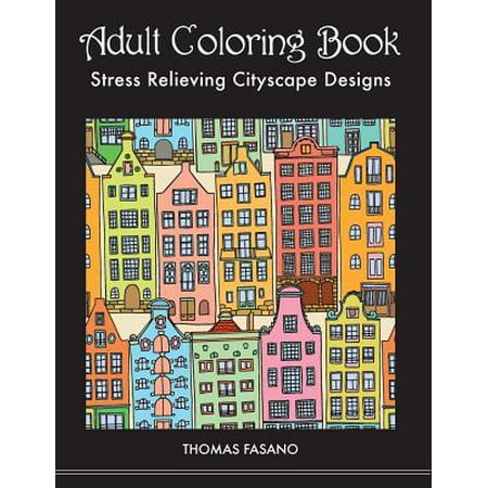 Adult Coloring Book : Stress Relieving Cityscape (Best Stress Relieving Music)