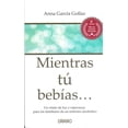 thumbnail image 1 of MIENTRAS TU BEBIAS EDICIONES URANO ANNA GARCIA GOLLAZ, 1 of 2