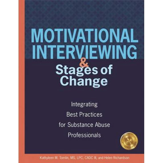 Pre-Owned Motivational Interviewing and Stages of Change: Integrating Best Practices for Substance Abuse Professionals (Paperback) 1592855385 9781592855384