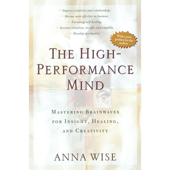 The High-Performance Mind: Mastering Brainwaves for Insight, Healing, and Creativity, (Paperback)