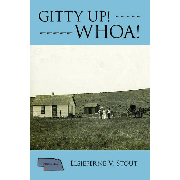 Gitty Up! ---: ---WHOA!  Paperback  Elsieferne Stout