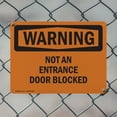 thumbnail image 5 of (2 Pack) Not An Entrance Door Blocked OSHA Warning Sign 14 Inch X 10 Inch Indoor / Outdoor Rust-Free Aluminum Metal Signs for Workplace, Workshop, and Construction Site, Made in the USA, 5 of 8