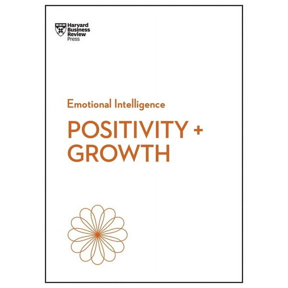 HBR Emotional Intelligence Positivity and Growth (HBR Emotional Intelligence Series), (Paperback)