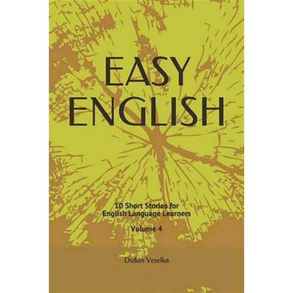 Easy English: 10 Short Stories for English Learners Volume 4 (Paperback)