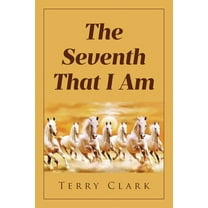 The Seventh That I Am, (Paperback)