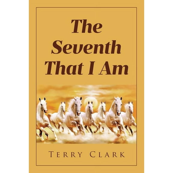 The Seventh That I Am, (Paperback)