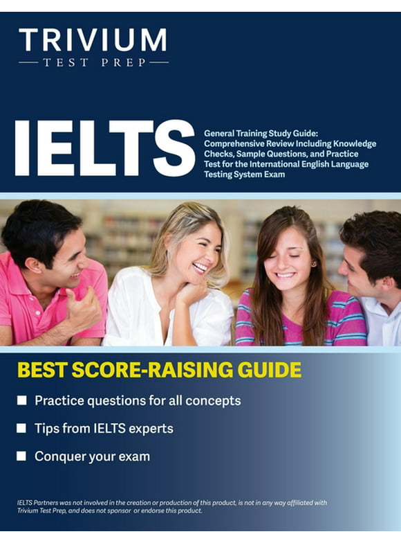 IELTS General Training Study Guide: Comprehensive Review Including Knowledge Checks, Sample Questions, and Practice Test for the International English Language Testing System Exam (Paperback)