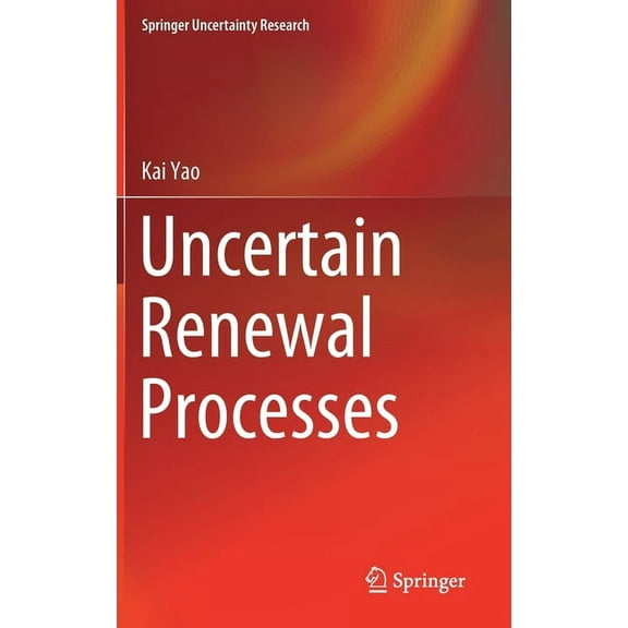 Springer Uncertainty Research Uncertain Renewal Processes, (Hardcover)