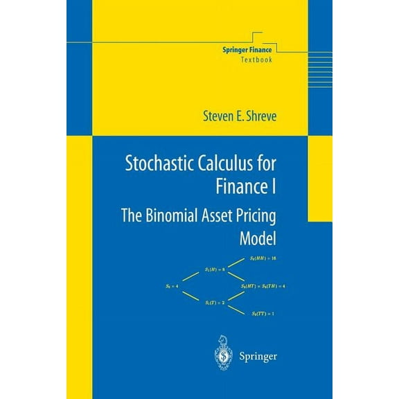 Stochastic Calculus for Finance I: The Binomial Asset Pricing Model, (Paperback)