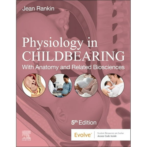 Physiology in Childbearing: With Anatomy and Related Biosciences, (Paperback)