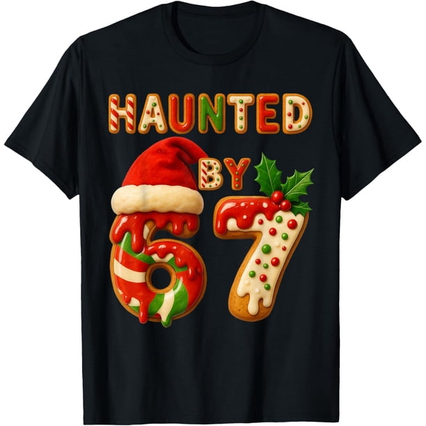 Haunted by 67 Funny Six Seven Meme 6 7 - Camiseta de Navidad
