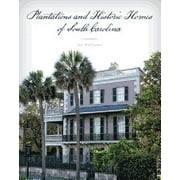 JAI WILLIAMS Plantations and Historic Homes of South Carolina (Hardcover)
