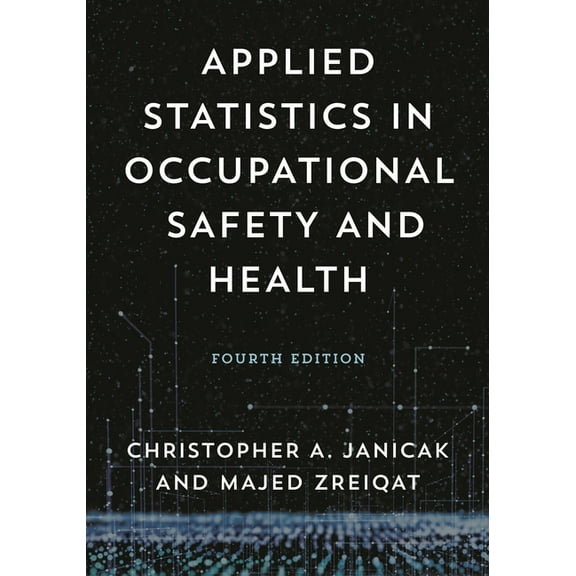 Applied Statistics in Occupational Safety and Health, (Paperback)