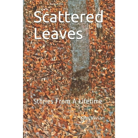 Scattered Leaves: Stories From A Lifetime (Paperback)