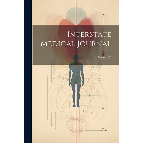 Interstate Medical Journal; Volume 26 (Paperback)