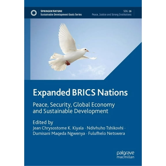 Sustainable Development Goals Expanded Brics Nations: Peace, Security, Global Economy and Sustainable Development, (Hardcover)