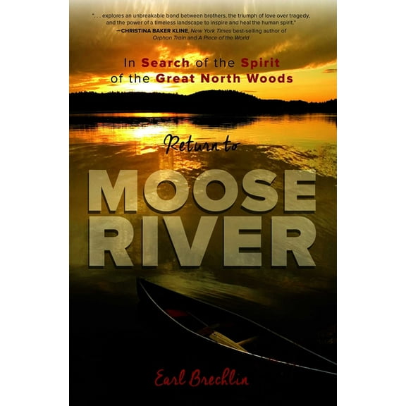 Return to Moose River: In Search of the Spirit of the Great North Woods, (Paperback)
