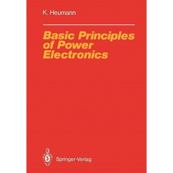 Electric Energy Systems and Engineering Basic Principles of Power Electronics, (Paperback)