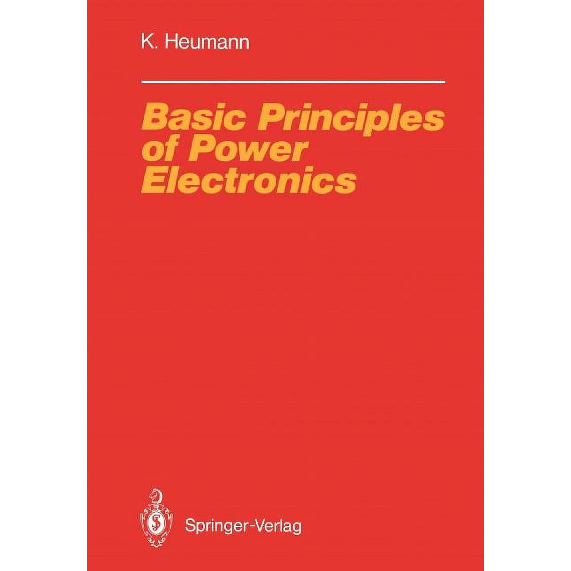 Electric Energy Systems and Engineering Basic Principles of Power Electronics (Paperback)