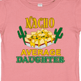 thumbnail image 4 of Inktastic Nacho Average Daughter with Nachos and Cacti Boys or Girls Baby T-Shirt, 4 of 5