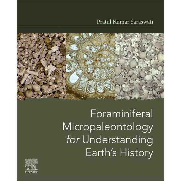 Foraminiferal Micropaleontology for Understanding Earth's History, (Paperback)