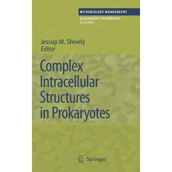Microbiology Monographs Complex Intracellular Structures in Prokaryotes, Book 2, (Hardcover)