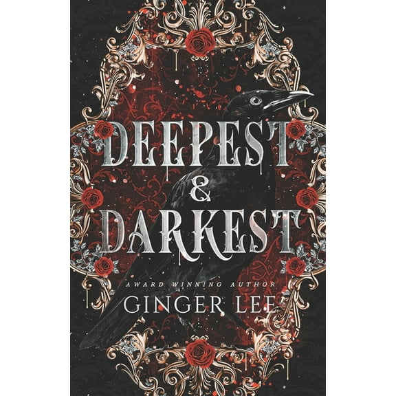 Deepest & Darkest: Complete Poetry Collection (Paperback) by Ginger Lee