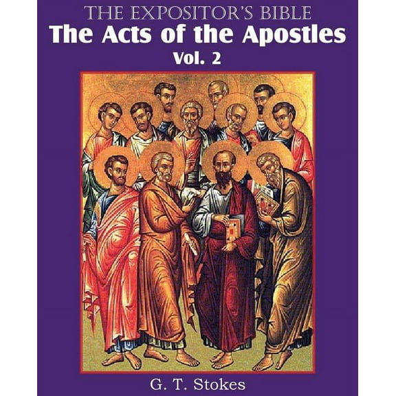 The Expositor's Bible The Acts of the Apostles, Vol. 2 (Paperback)