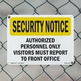 thumbnail image 4 of Visitors Report To Front Office OSHA Security Notice Aluminum Sign 10 Inch x 7 Inch - 5 Pack, 4 of 8