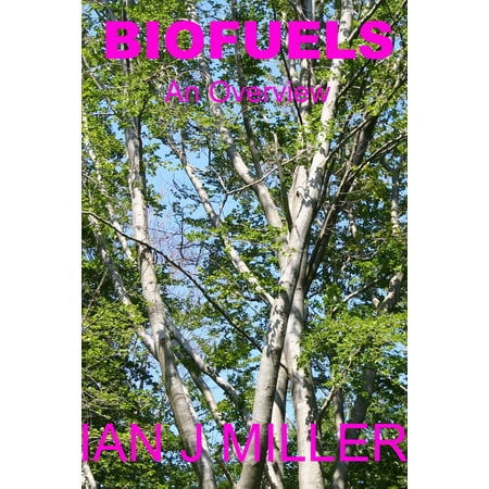 Biofuel Appliances - Biofuels. An Overview. - eBook